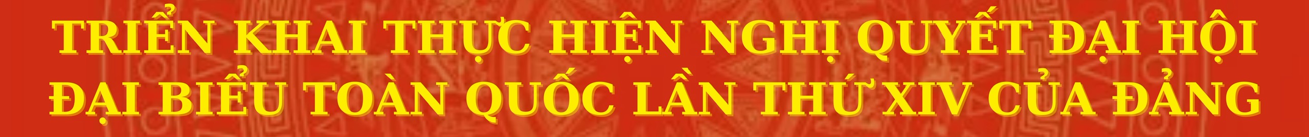 trien-khai-thuc-hien-nghi-quyet-dai-hoi-dai-bieu-toan-quoc-lan-thu-xiv-cua-dang