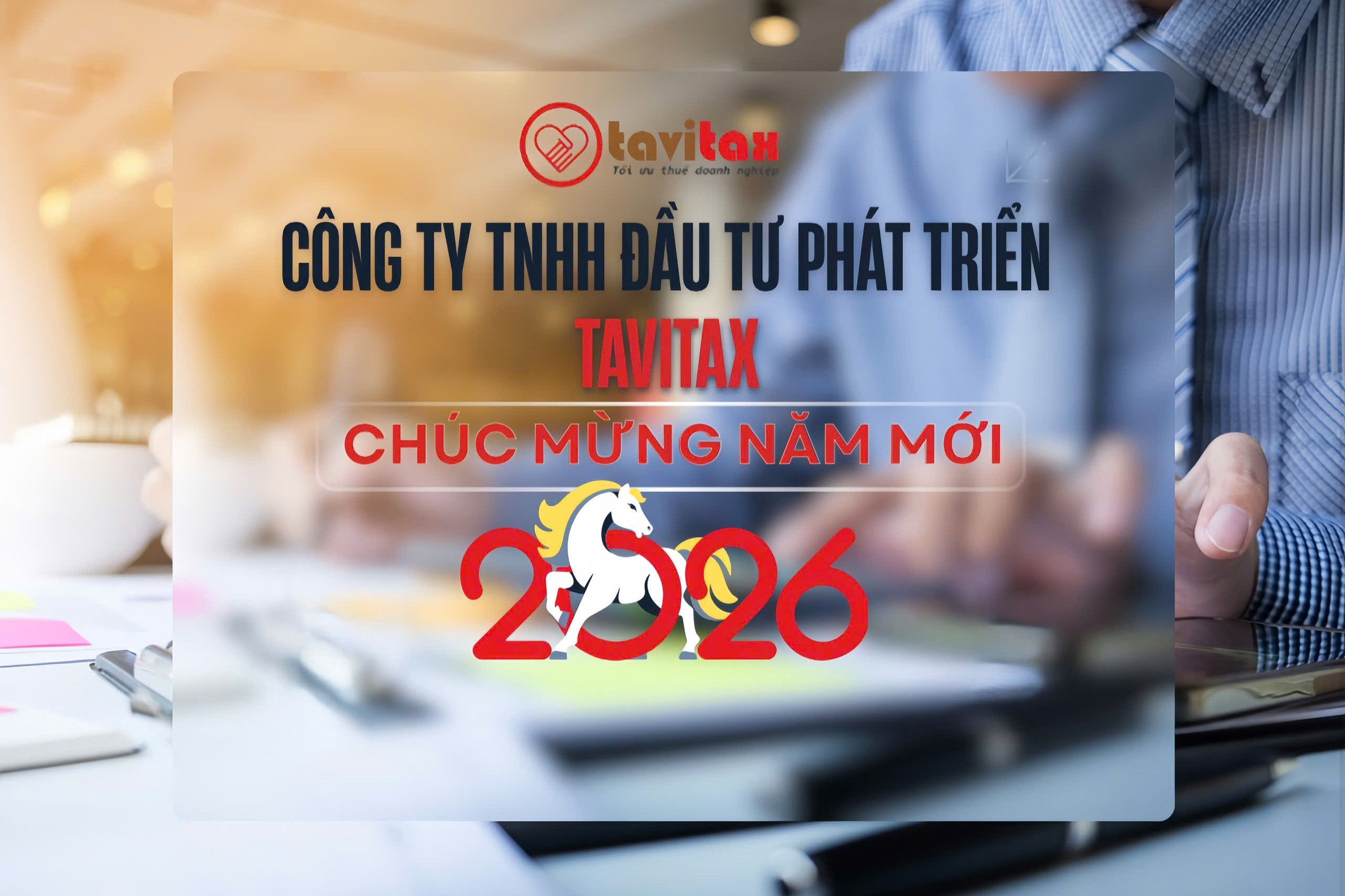 Công ty TNHH Đầu tư phát triển TAVITAX - Kiên định với chuẩn mực nghề nghiệp