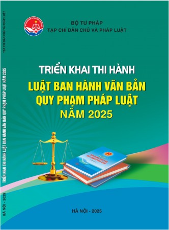 Ấn phẩm 200 trang “Triển khai thi hành Luật Ban hành văn bản quy phạm pháp luật năm 2025”